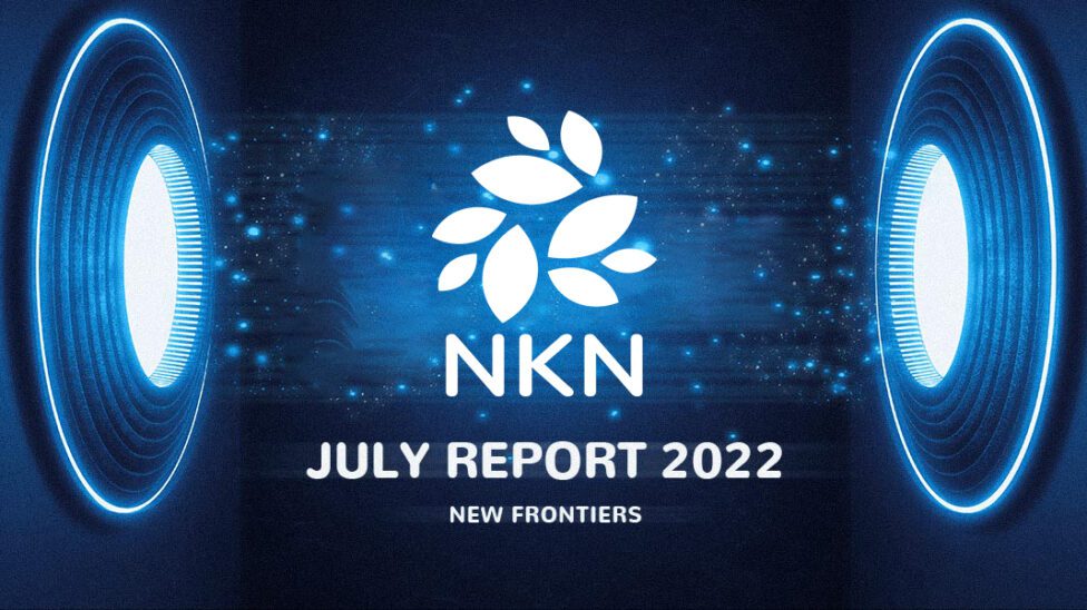NKN Monthly Report July 2022